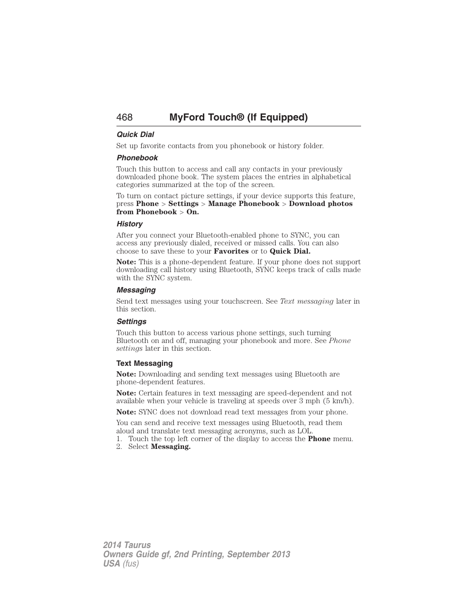 Quick dial, Phonebook, History | Messaging, Settings, Text messaging, 468 myford touch® (if equipped) | FORD 2014 Taurus v.2 User Manual | Page 469 / 554