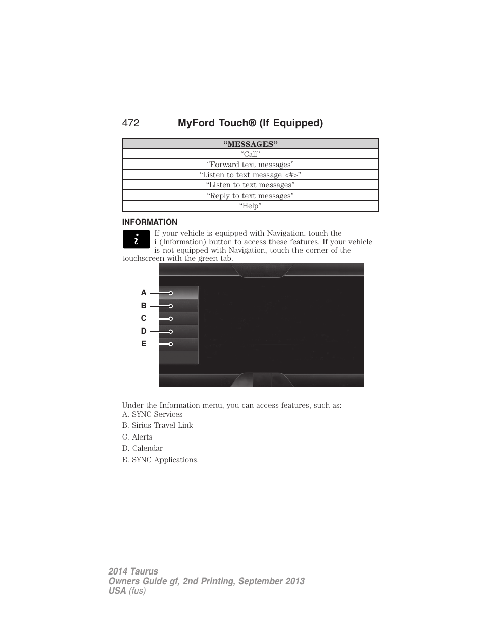 Information, Information menu, 472 myford touch® (if equipped) | FORD 2014 Taurus v.2 User Manual | Page 473 / 554