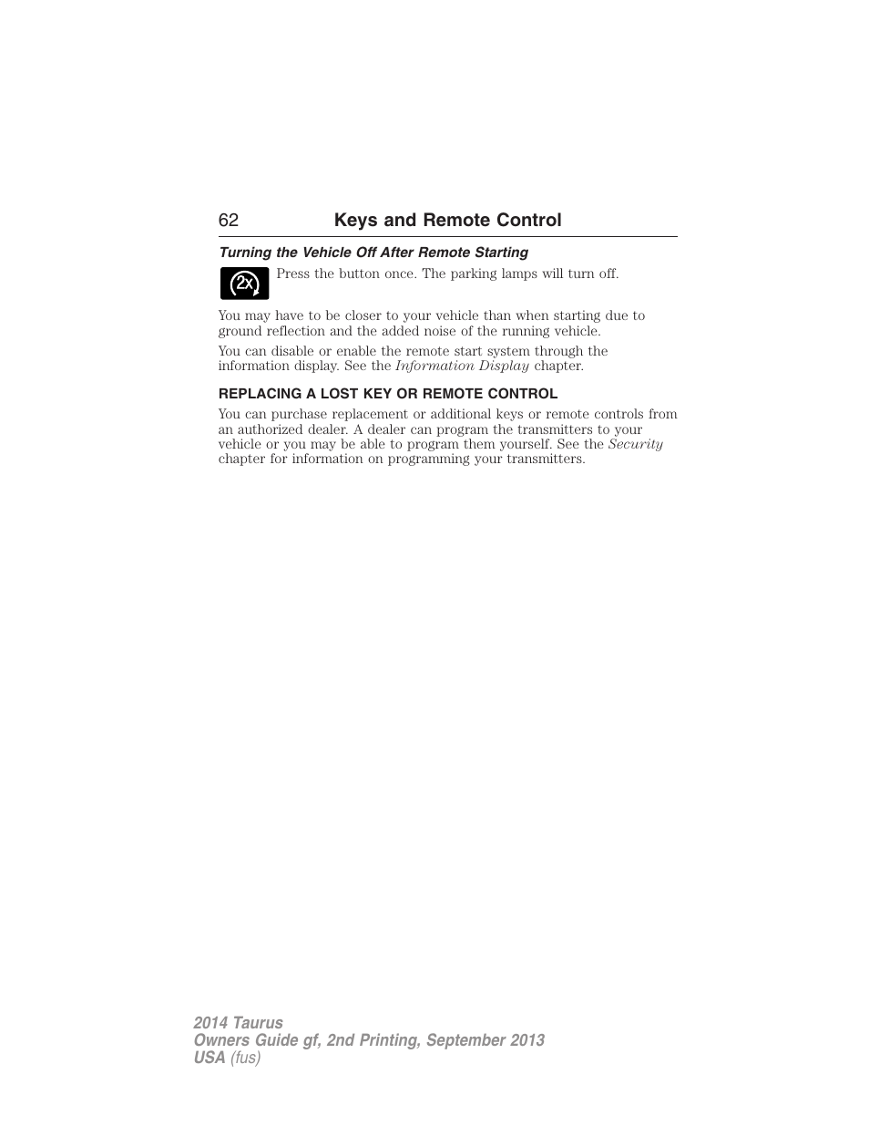 Turning the vehicle off after remote starting, Replacing a lost key or remote control, 62 keys and remote control | FORD 2014 Taurus v.2 User Manual | Page 63 / 554