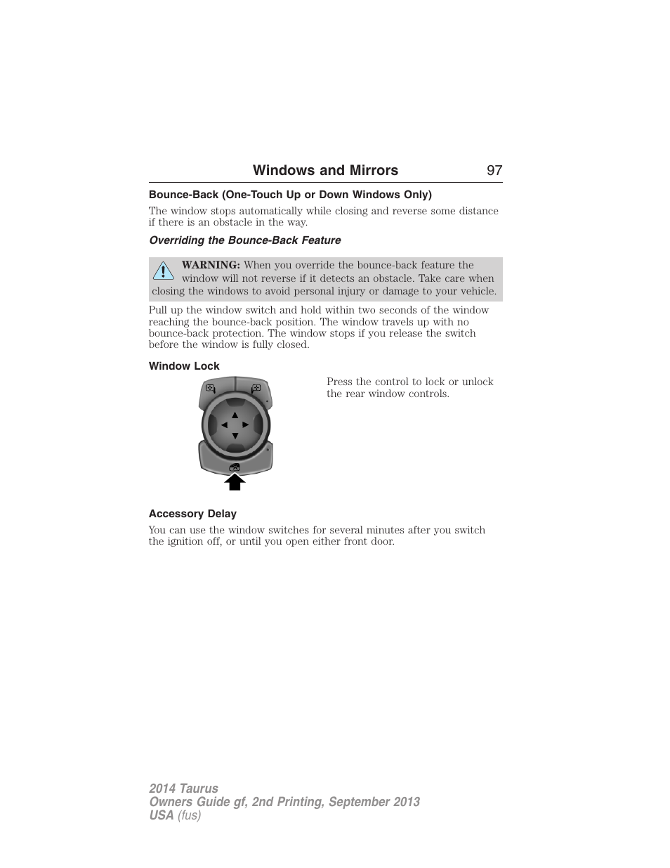 Bounce-back (one-touch up or down windows only), Overriding the bounce-back feature, Window lock | Accessory delay, Windows and mirrors 97 | FORD 2014 Taurus v.2 User Manual | Page 98 / 554