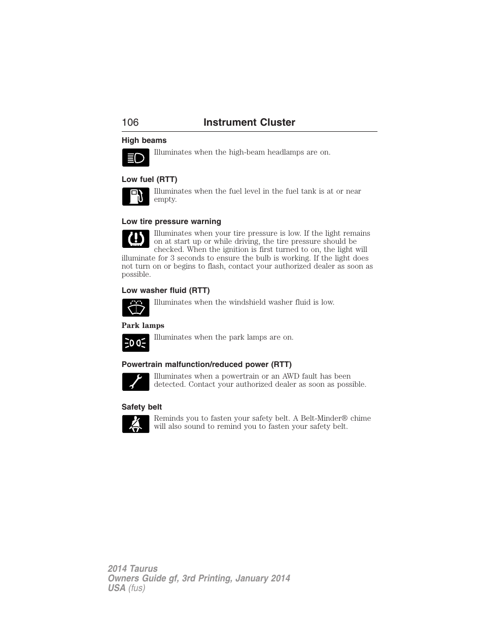 High beams, Low fuel (rtt), Low tire pressure warning | Low washer fluid (rtt), Powertrain malfunction/reduced power (rtt), Safety belt, 106 instrument cluster | FORD 2014 Taurus v.3 User Manual | Page 107 / 553