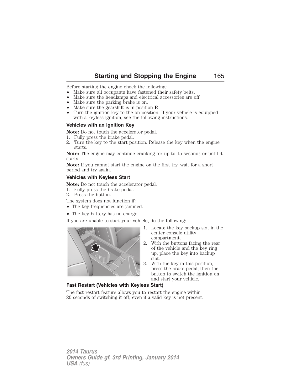 Vehicles with an ignition key, Vehicles with keyless start, Fast restart (vehicles with keyless start) | Starting and stopping the engine 165 | FORD 2014 Taurus v.3 User Manual | Page 166 / 553