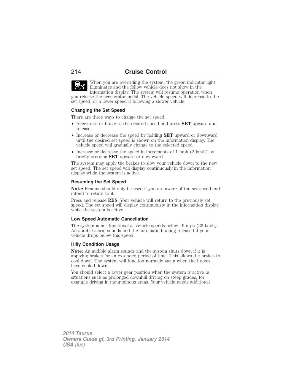 Changing the set speed, Resuming the set speed, Low speed automatic cancellation | Hilly condition usage, 214 cruise control | FORD 2014 Taurus v.3 User Manual | Page 215 / 553