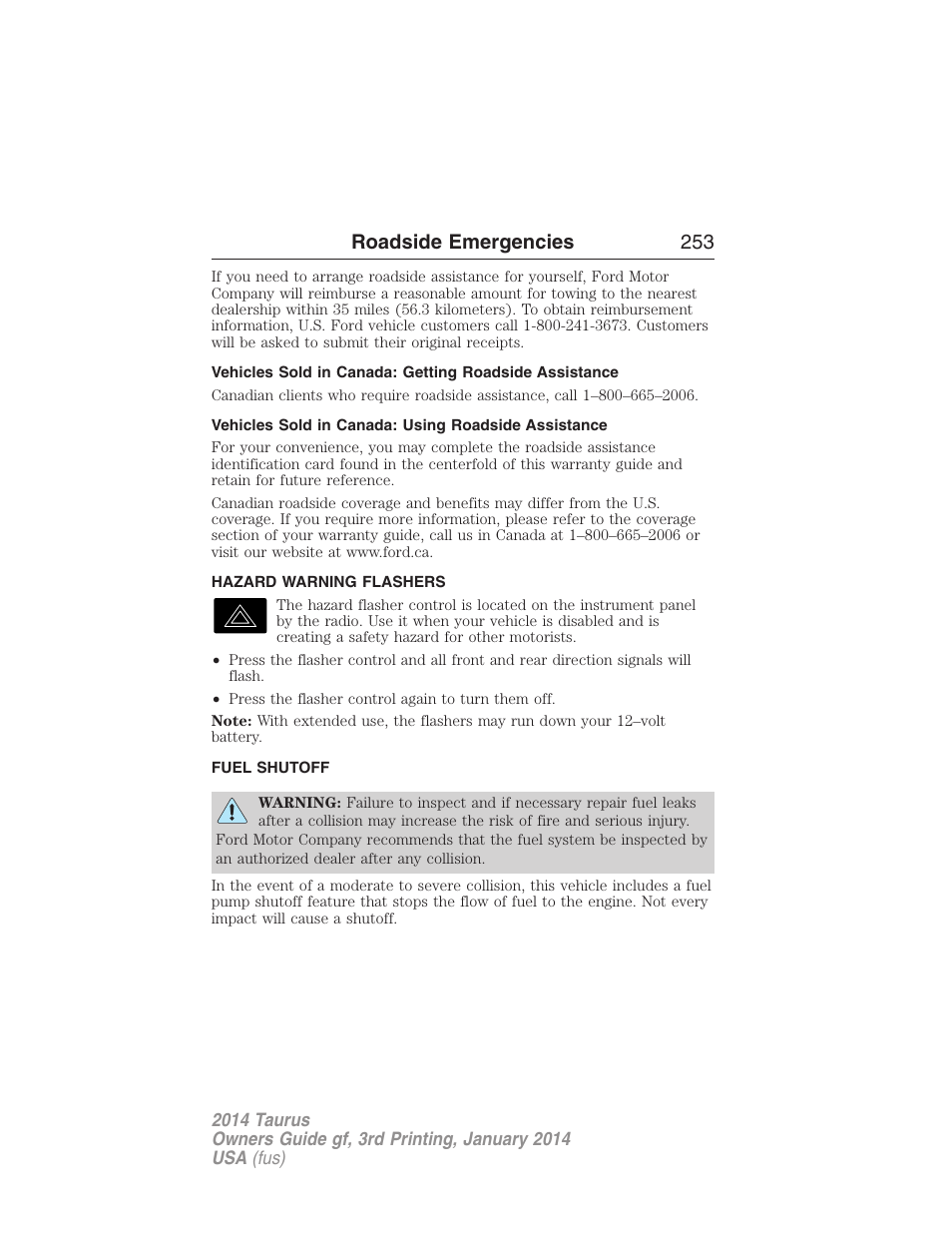 Vehicles sold in canada: using roadside assistance, Hazard warning flashers, Fuel shutoff | Fuel cut-off switch, Roadside emergencies 253 | FORD 2014 Taurus v.3 User Manual | Page 254 / 553