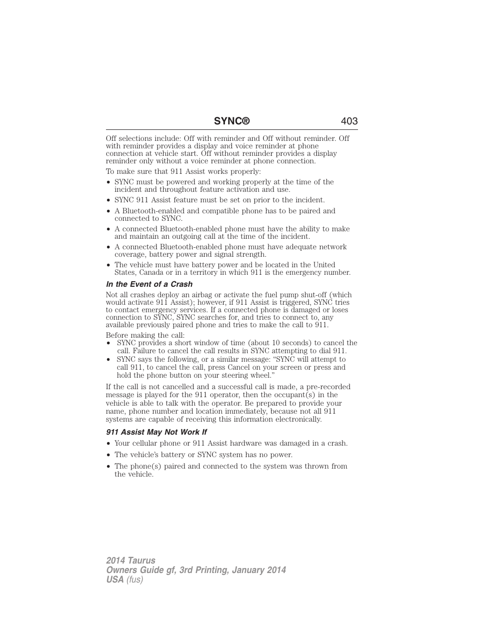 In the event of a crash, 911 assist may not work if, Sync® 403 | FORD 2014 Taurus v.3 User Manual | Page 404 / 553