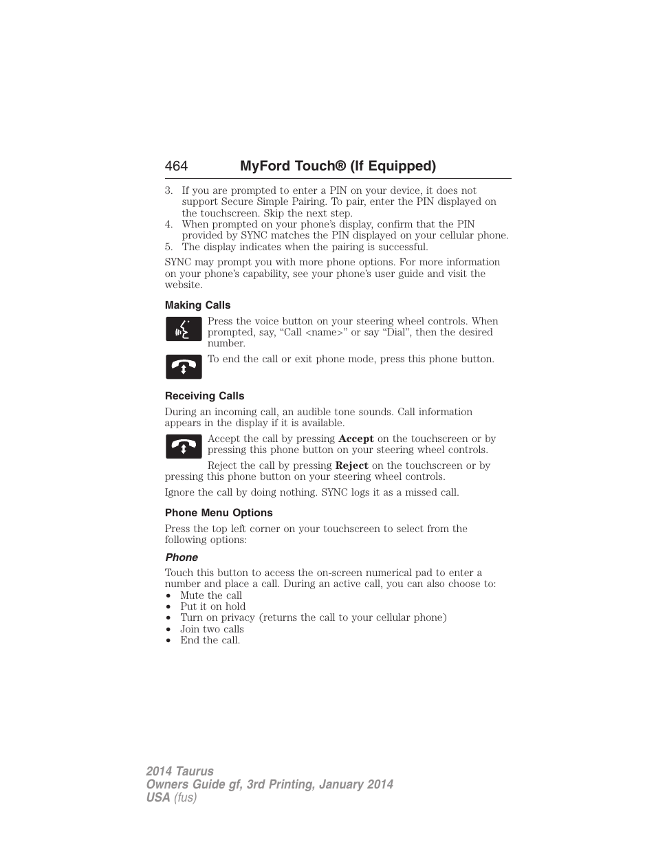 Making calls, Receiving calls, Phone menu options | Phone, 464 myford touch® (if equipped) | FORD 2014 Taurus v.3 User Manual | Page 465 / 553