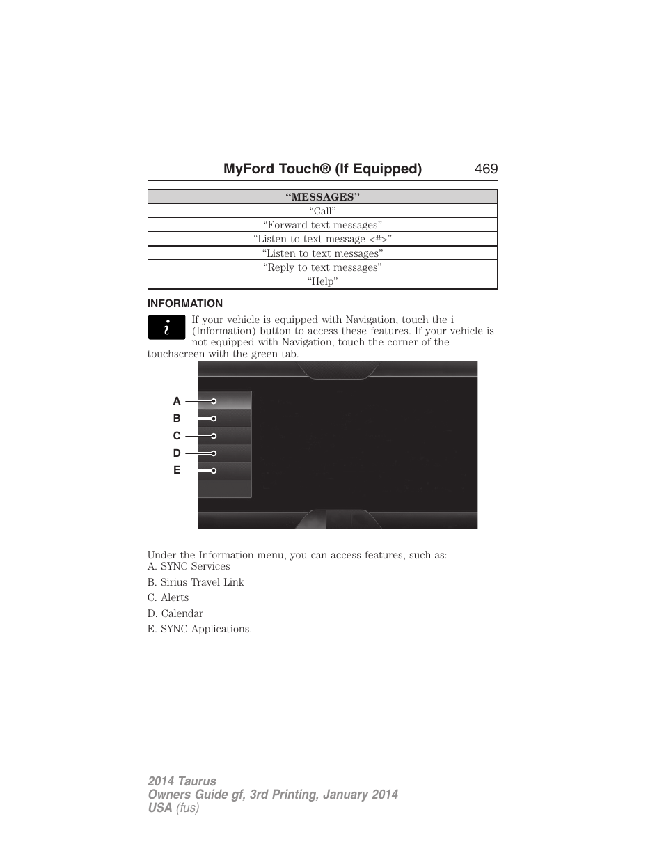 Information, Information menu, Myford touch® (if equipped) 469 | FORD 2014 Taurus v.3 User Manual | Page 470 / 553