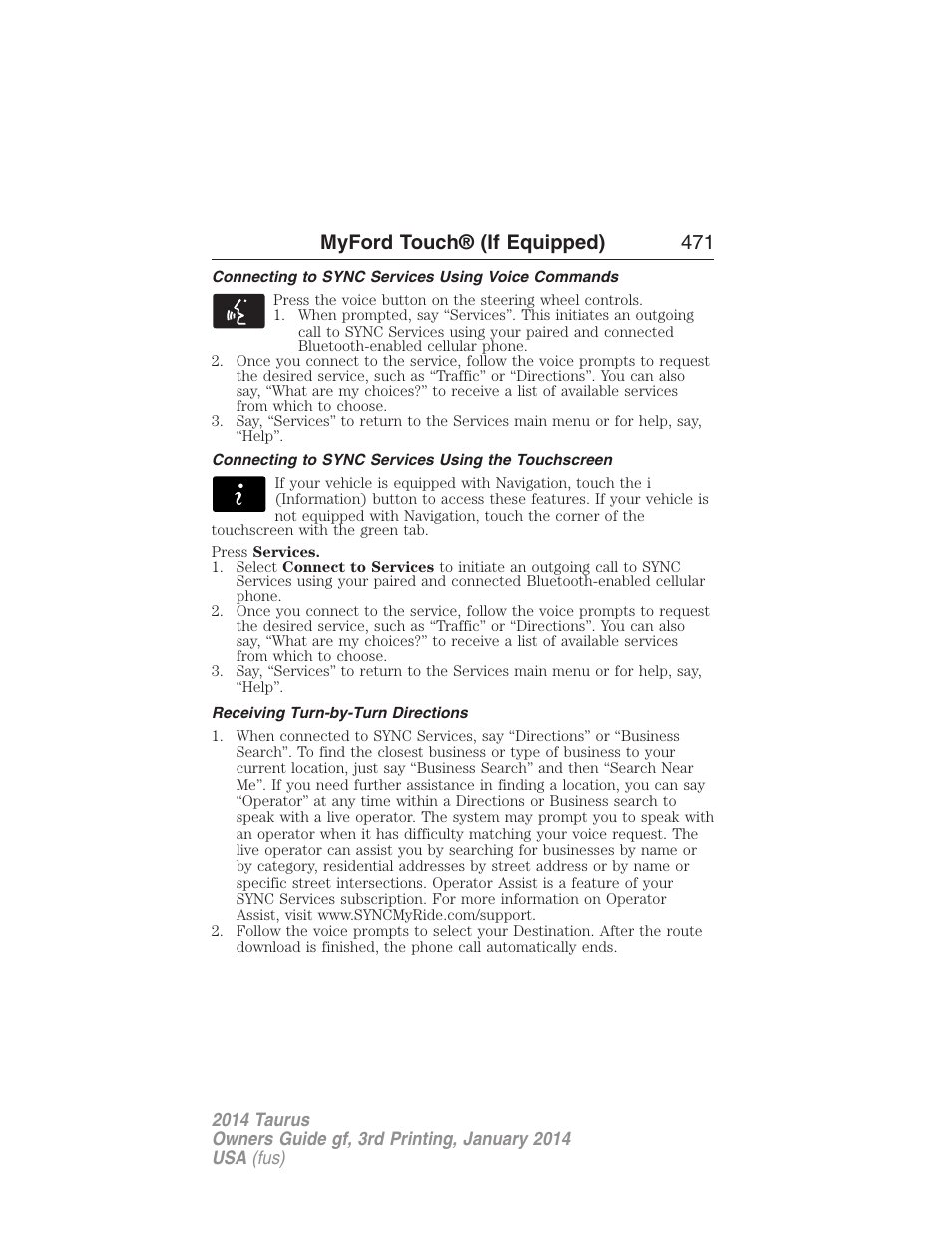 Connecting to sync services using voice commands, Connecting to sync services using the touchscreen, Receiving turn-by-turn directions | Myford touch® (if equipped) 471 | FORD 2014 Taurus v.3 User Manual | Page 472 / 553