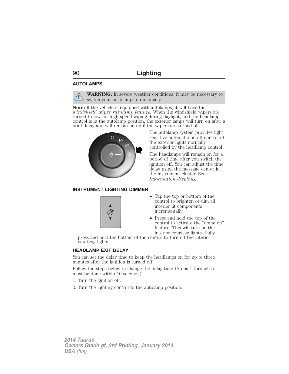 Autolamps, Instrument lighting dimmer, Headlamp exit delay | 90 lighting | FORD 2014 Taurus v.3 User Manual | Page 91 / 553