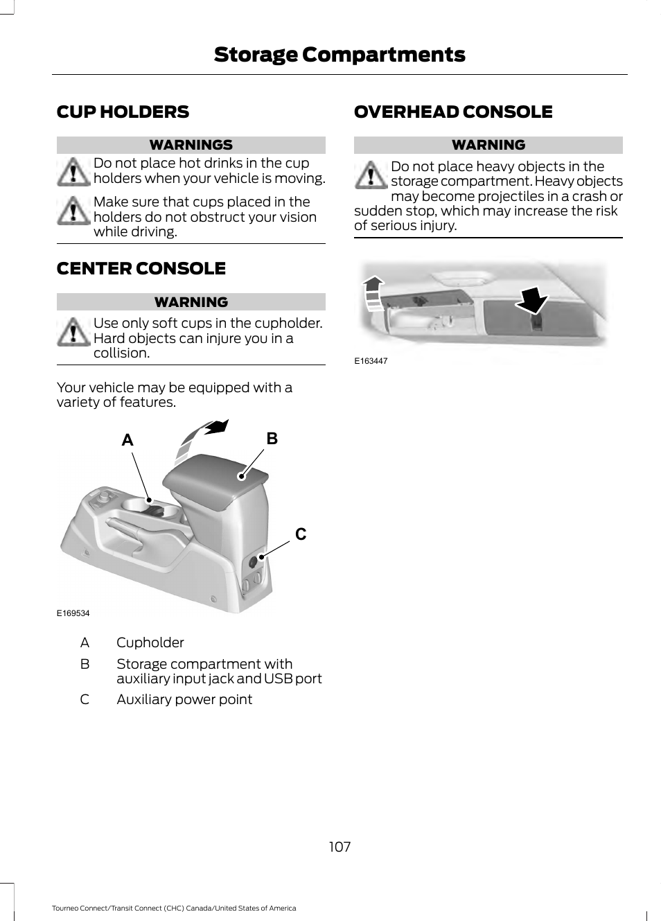 Storage compartments, Cup holders, Center console | Overhead console, Cup holders center console overhead console, Ab c | FORD 2014 Transit Connect v.1 User Manual | Page 110 / 401