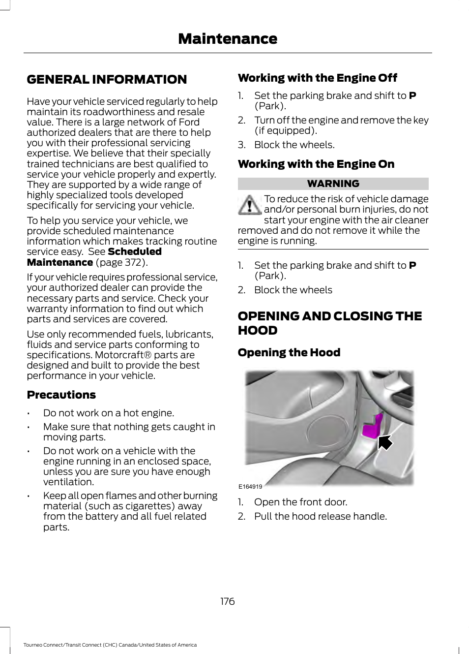 Maintenance, General information, Opening and closing the hood | General information opening and closing the hood | FORD 2014 Transit Connect v.1 User Manual | Page 179 / 401