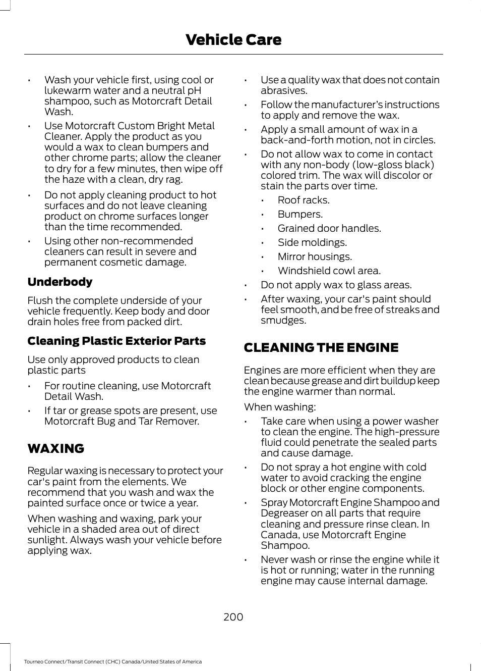 Waxing, Cleaning the engine, Waxing cleaning the engine | Vehicle care | FORD 2014 Transit Connect v.1 User Manual | Page 203 / 401