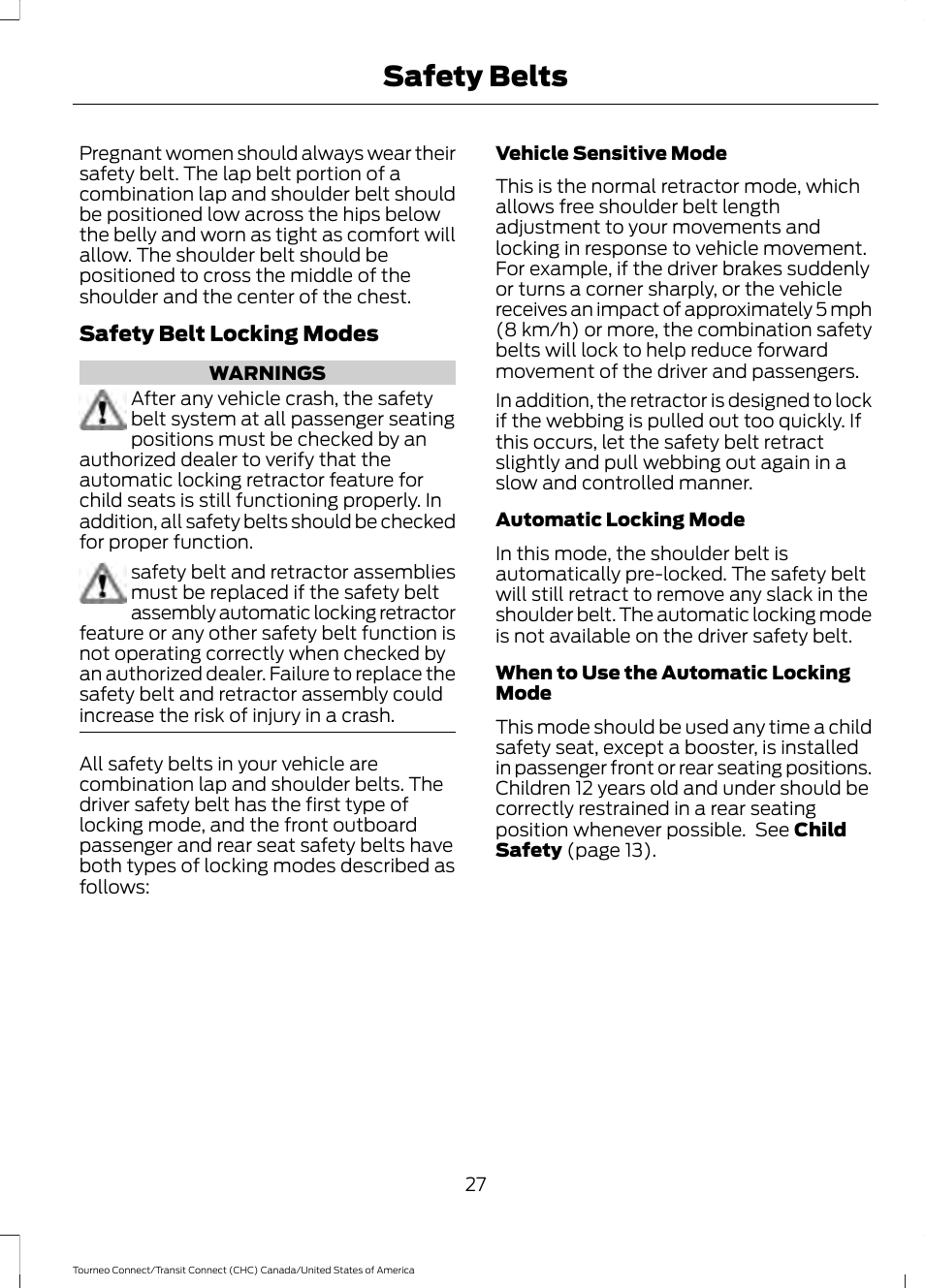 Safety belts | FORD 2014 Transit Connect v.1 User Manual | Page 30 / 401