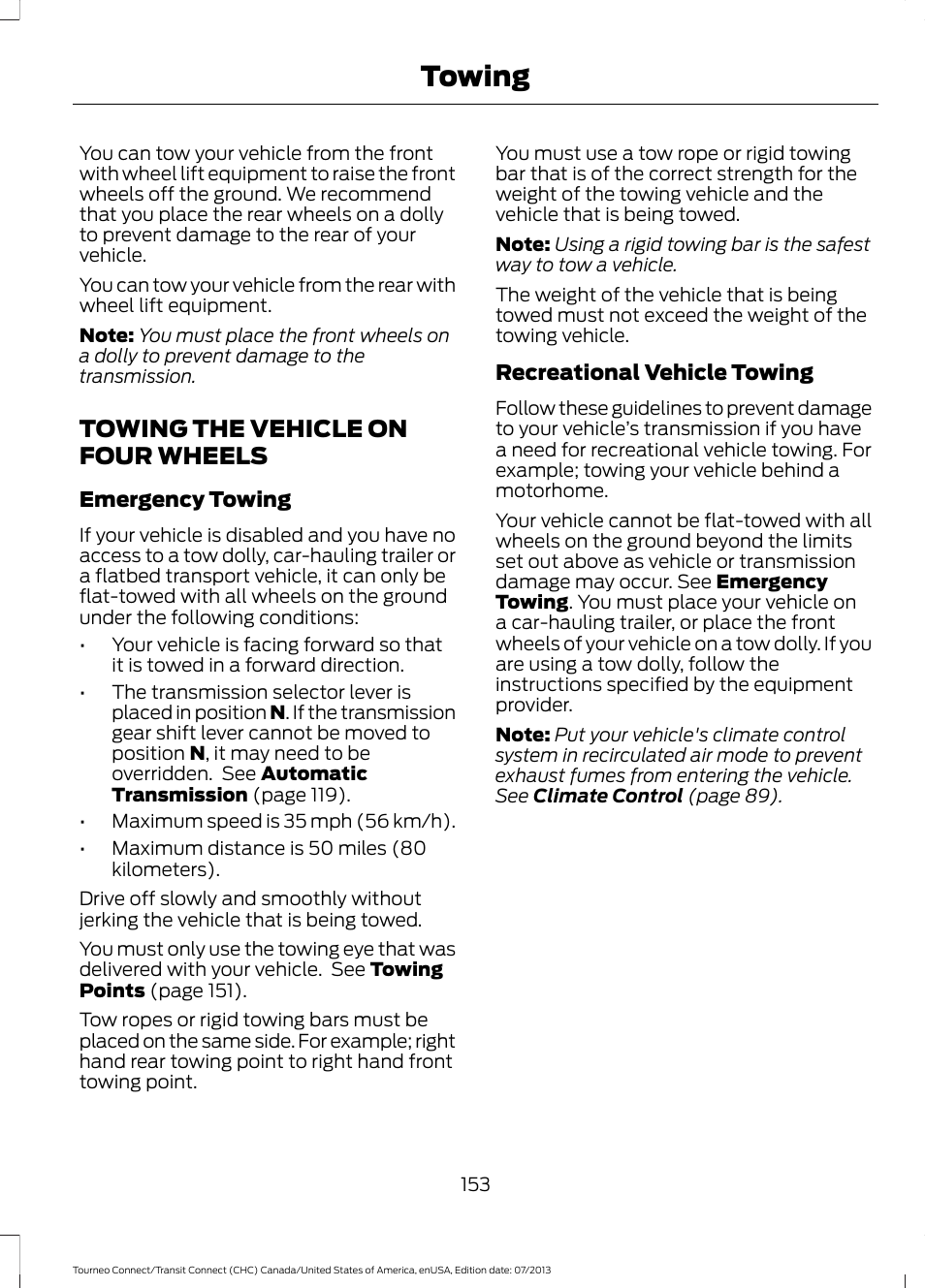 Towing the vehicle on four wheels, Towing | FORD 2014 Transit Connect v.2 User Manual | Page 156 / 404