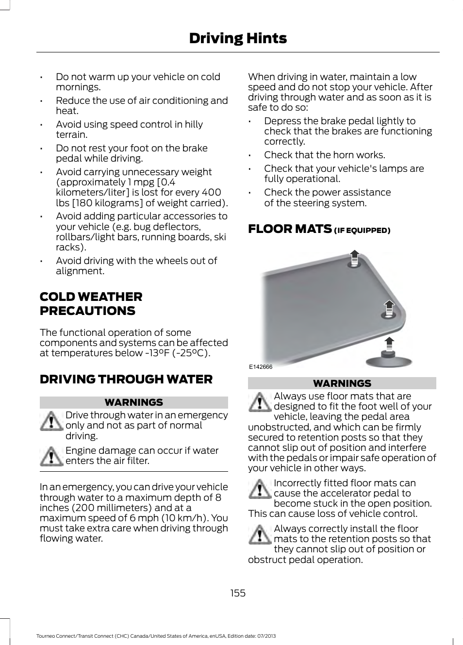 Cold weather precautions, Driving through water, Floor mats | Driving hints | FORD 2014 Transit Connect v.2 User Manual | Page 158 / 404