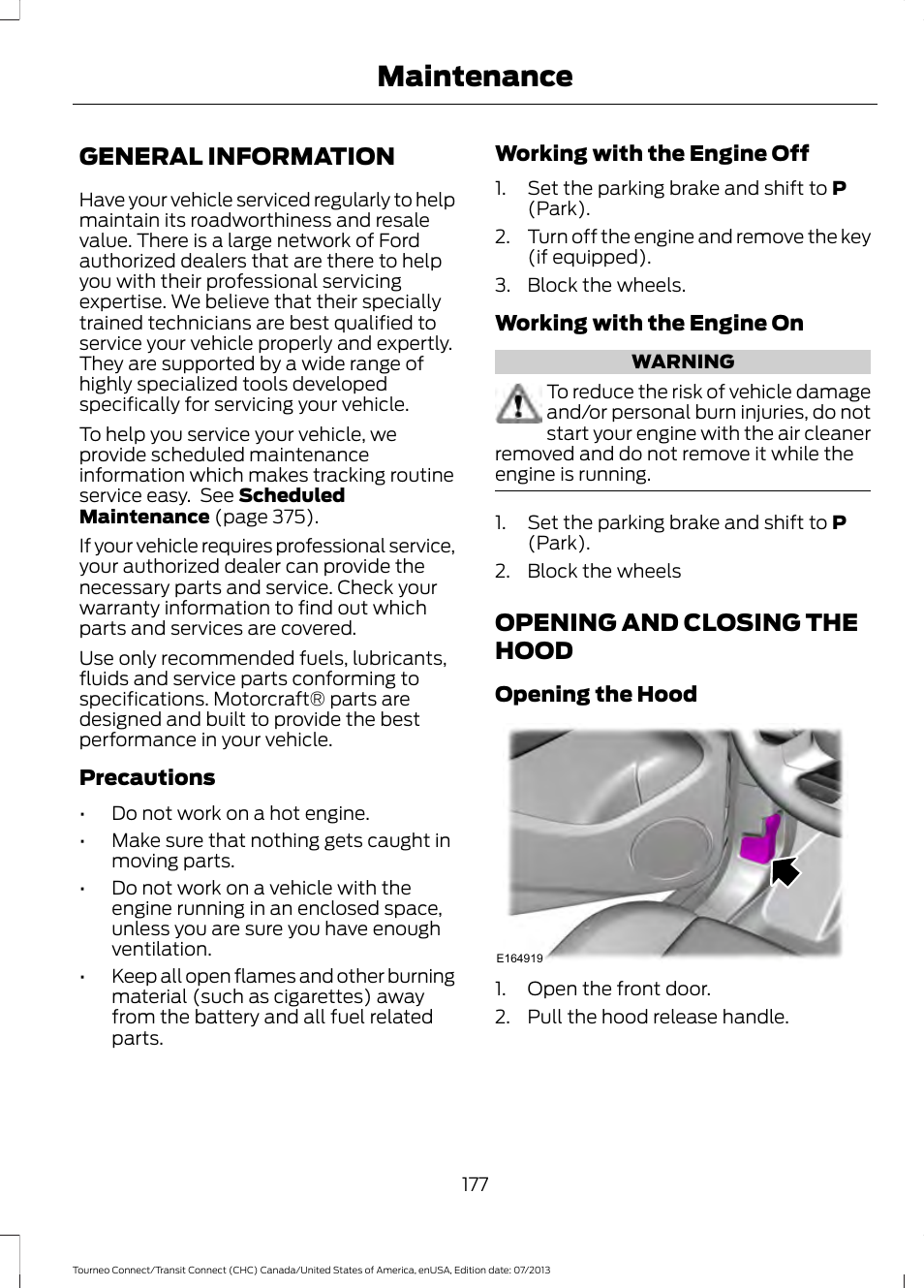 Maintenance, General information, Opening and closing the hood | General information opening and closing the hood | FORD 2014 Transit Connect v.2 User Manual | Page 180 / 404