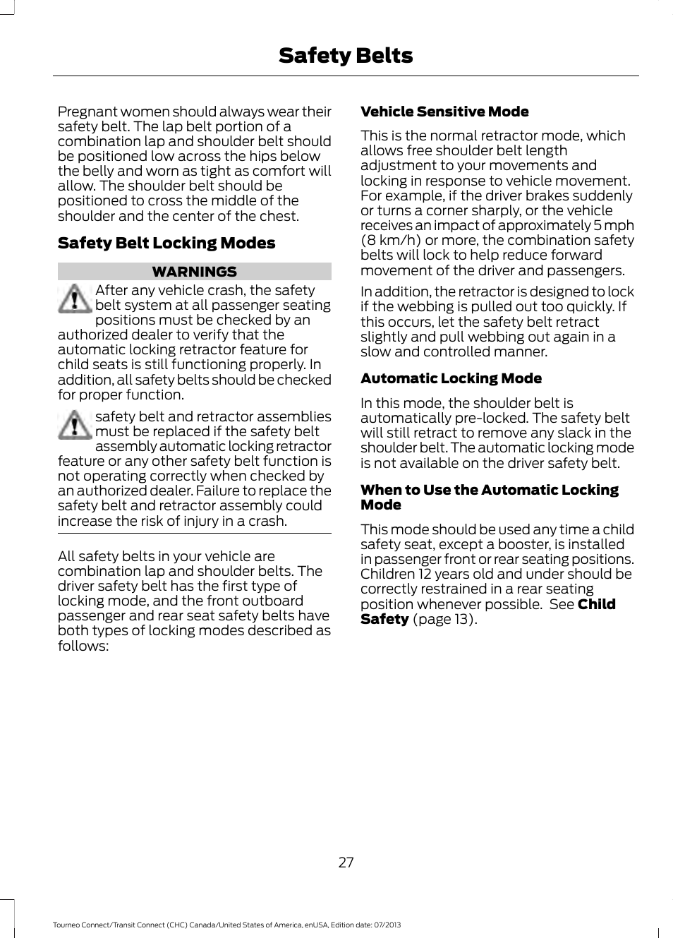 Safety belts | FORD 2014 Transit Connect v.2 User Manual | Page 30 / 404