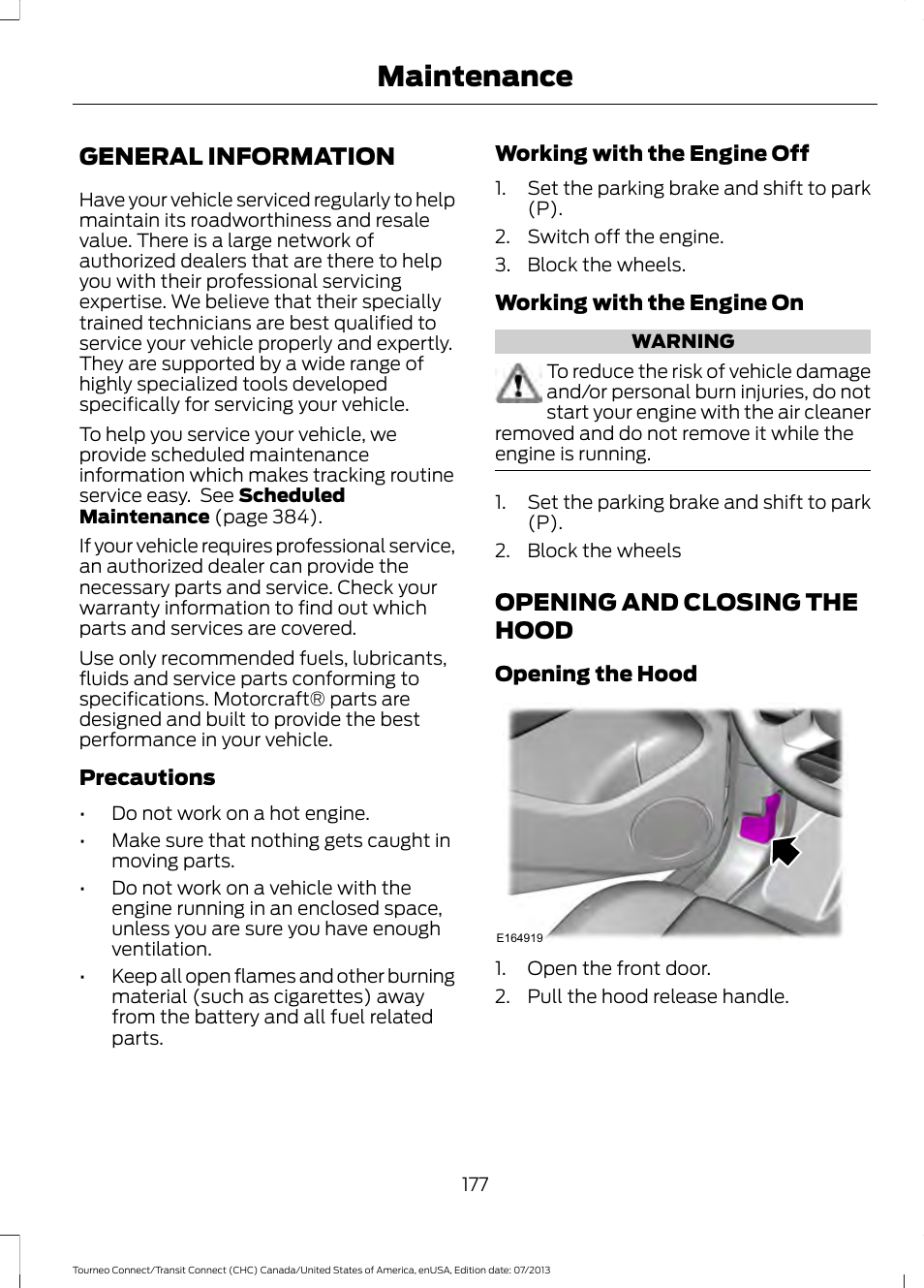 Maintenance, General information, Opening and closing the hood | General information opening and closing the hood | FORD 2014 Transit Connect v.3 User Manual | Page 180 / 411