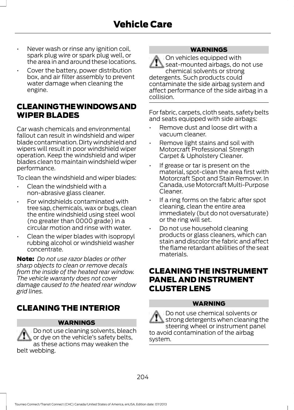 Cleaning the windows and wiper blades, Cleaning the interior, Cleaning the windows and wiper | Blades, Instrument cluster lens, Vehicle care | FORD 2014 Transit Connect v.3 User Manual | Page 207 / 411