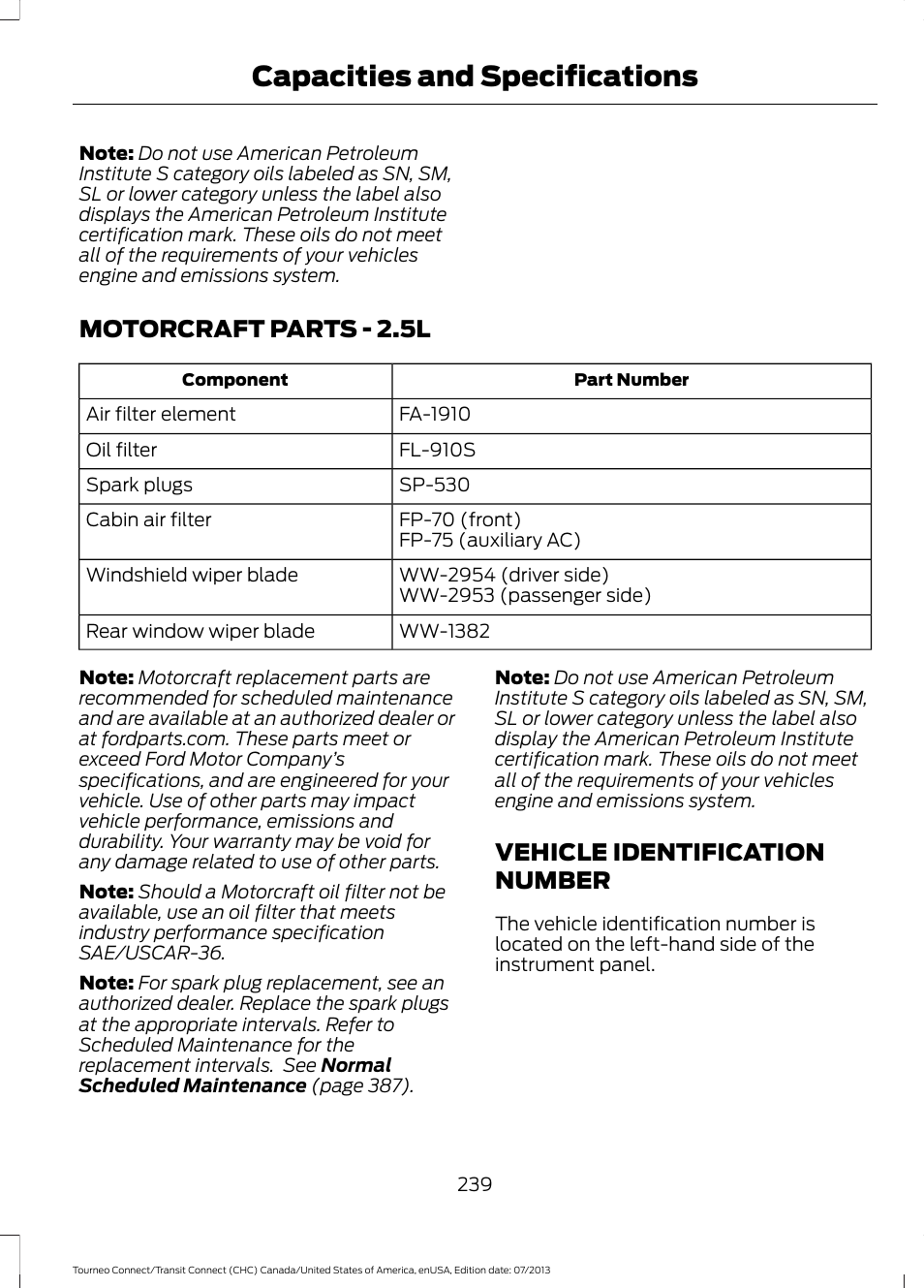 Motorcraft parts, Vehicle identification number, Capacities and specifications | Motorcraft parts - 2.5l | FORD 2014 Transit Connect v.3 User Manual | Page 242 / 411