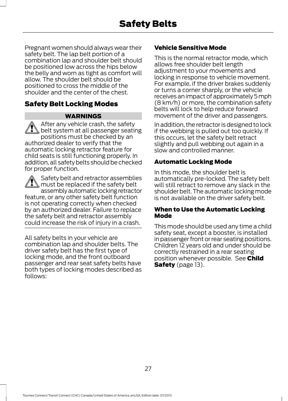 Safety belts | FORD 2014 Transit Connect v.3 User Manual | Page 30 / 411