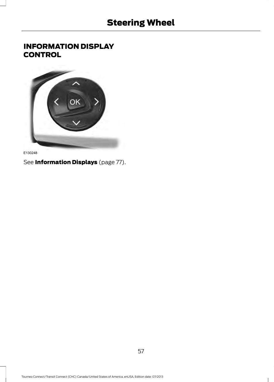 Information display control, Steering wheel | FORD 2014 Transit Connect v.3 User Manual | Page 60 / 411