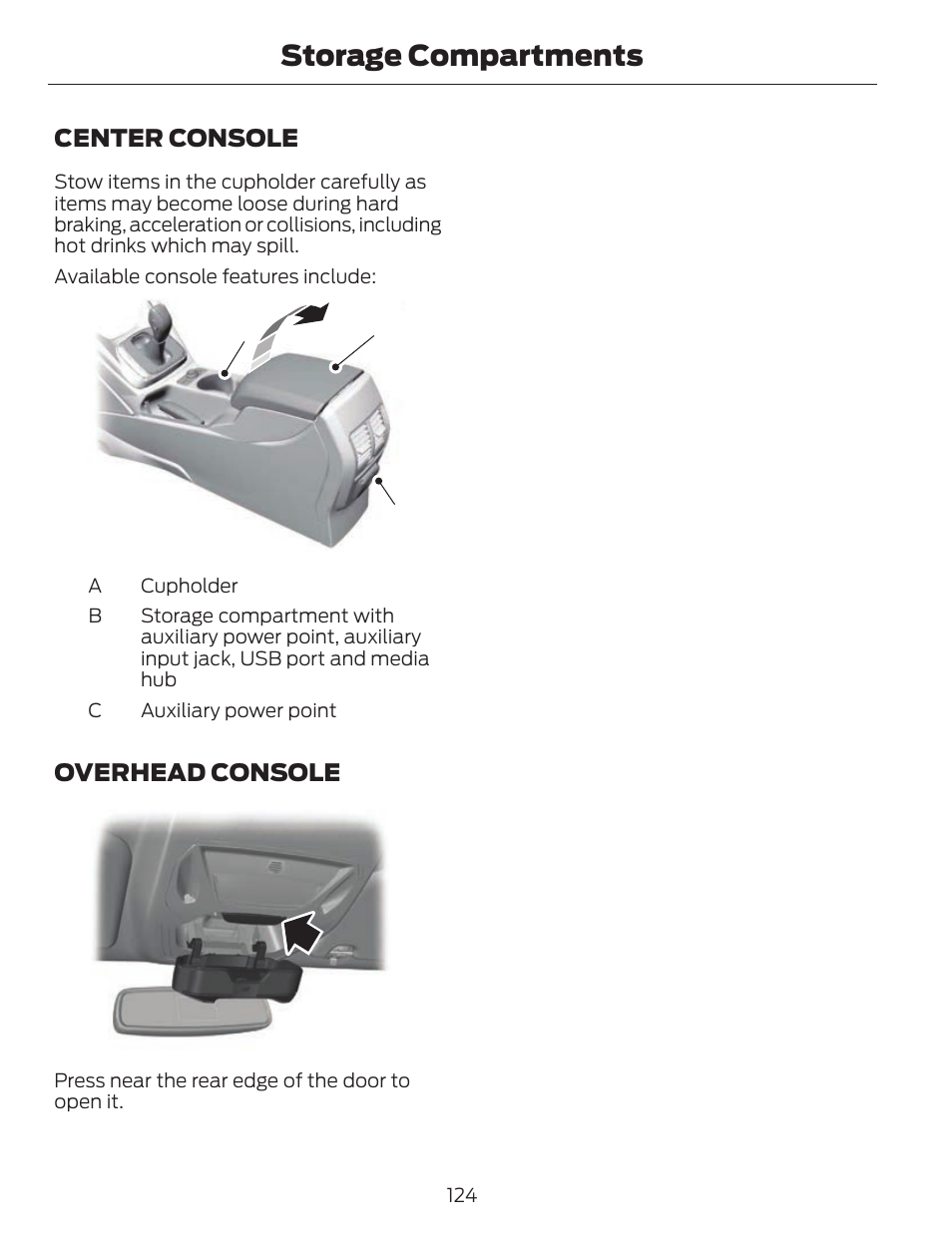 Storage compartments, Center console, Ab c | Overhead console | FORD 2013 C-MAX Hybrid v.1 User Manual | Page 127 / 446