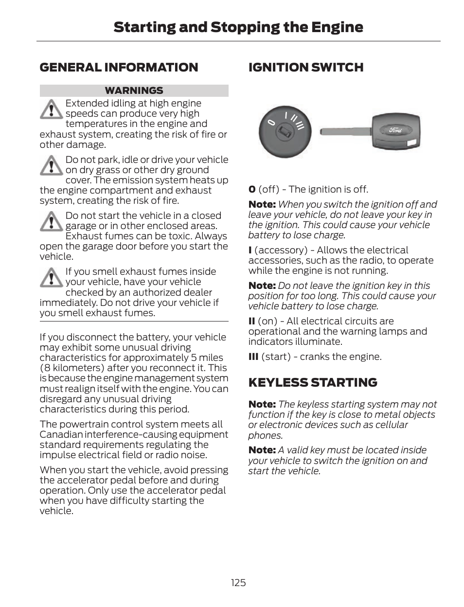 Starting and stopping the engine, General information, Ignition switch | Keyless starting | FORD 2013 C-MAX Hybrid v.1 User Manual | Page 128 / 446