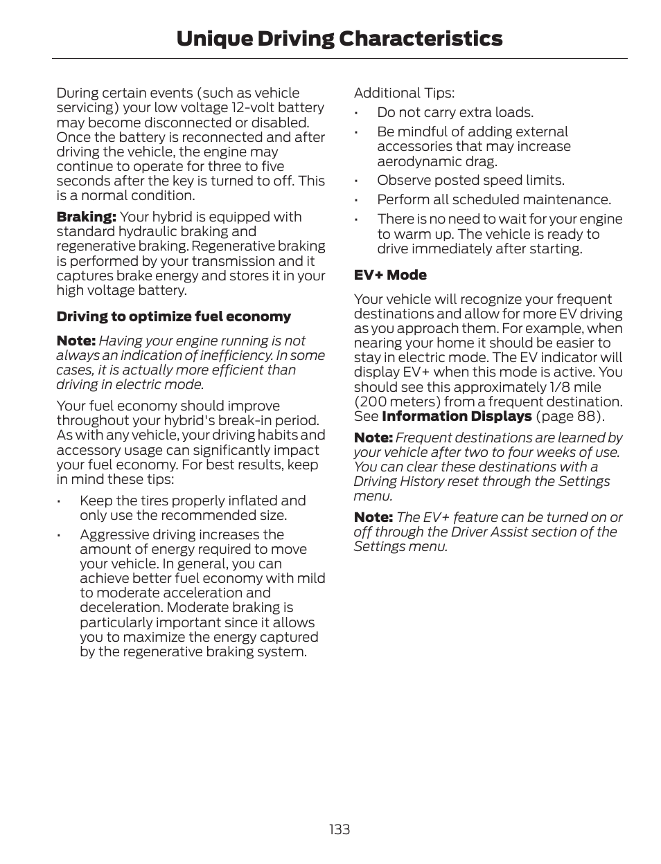 Unique driving characteristics | FORD 2013 C-MAX Hybrid v.1 User Manual | Page 136 / 446