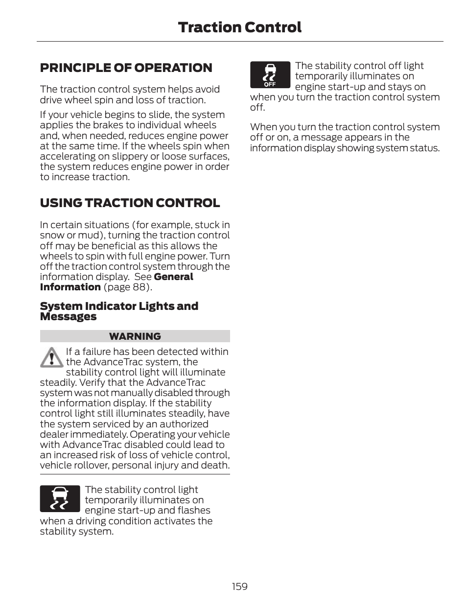 Traction control, Principle of operation, Using traction control | FORD 2013 C-MAX Hybrid v.1 User Manual | Page 162 / 446