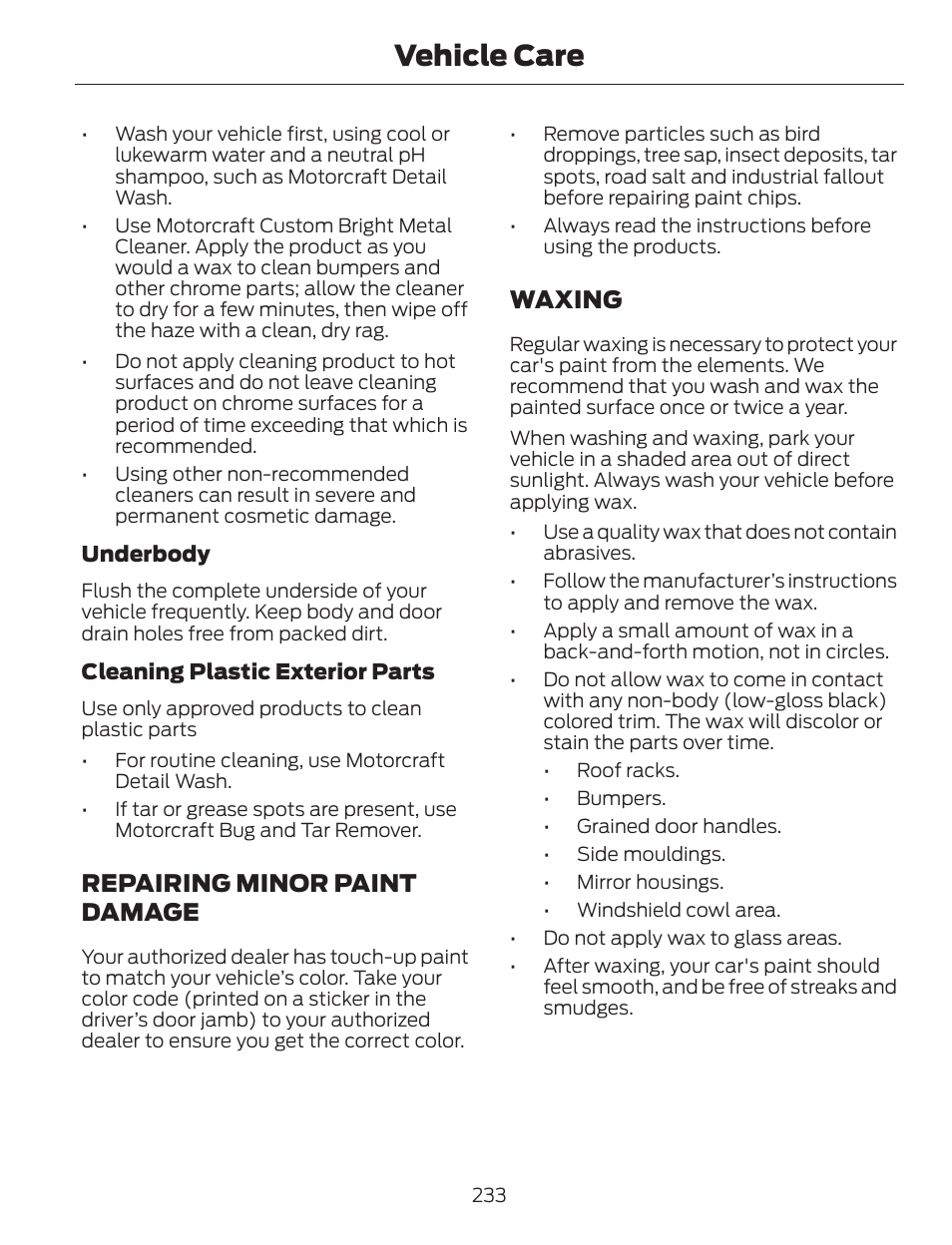 Vehicle care, Repairing minor paint damage, Waxing | FORD 2013 C-MAX Hybrid v.1 User Manual | Page 236 / 446