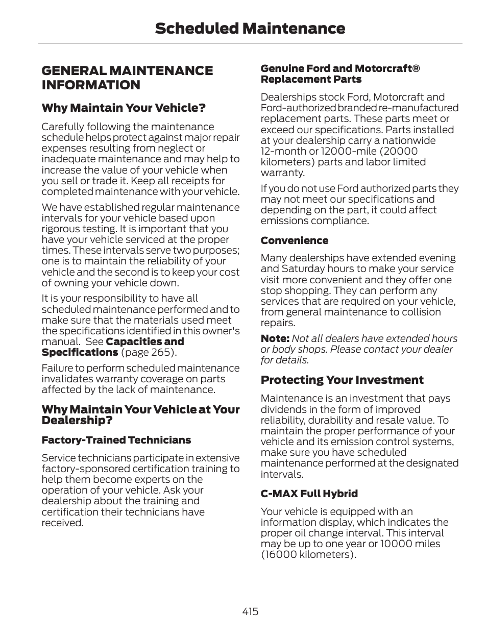 Scheduled maintenance, General maintenance information | FORD 2013 C-MAX Hybrid v.1 User Manual | Page 418 / 446