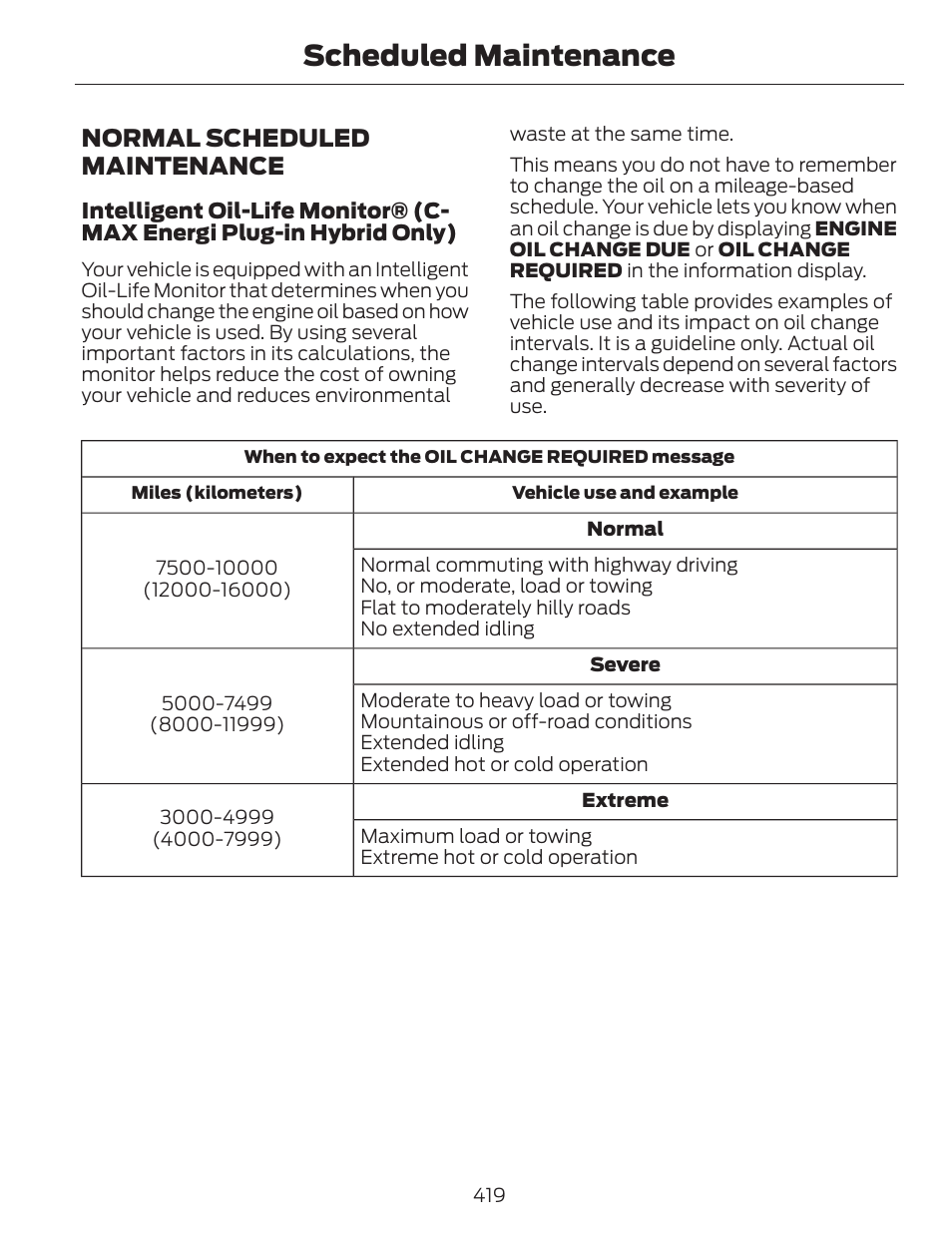 Scheduled maintenance, Normal scheduled maintenance | FORD 2013 C-MAX Hybrid v.1 User Manual | Page 422 / 446