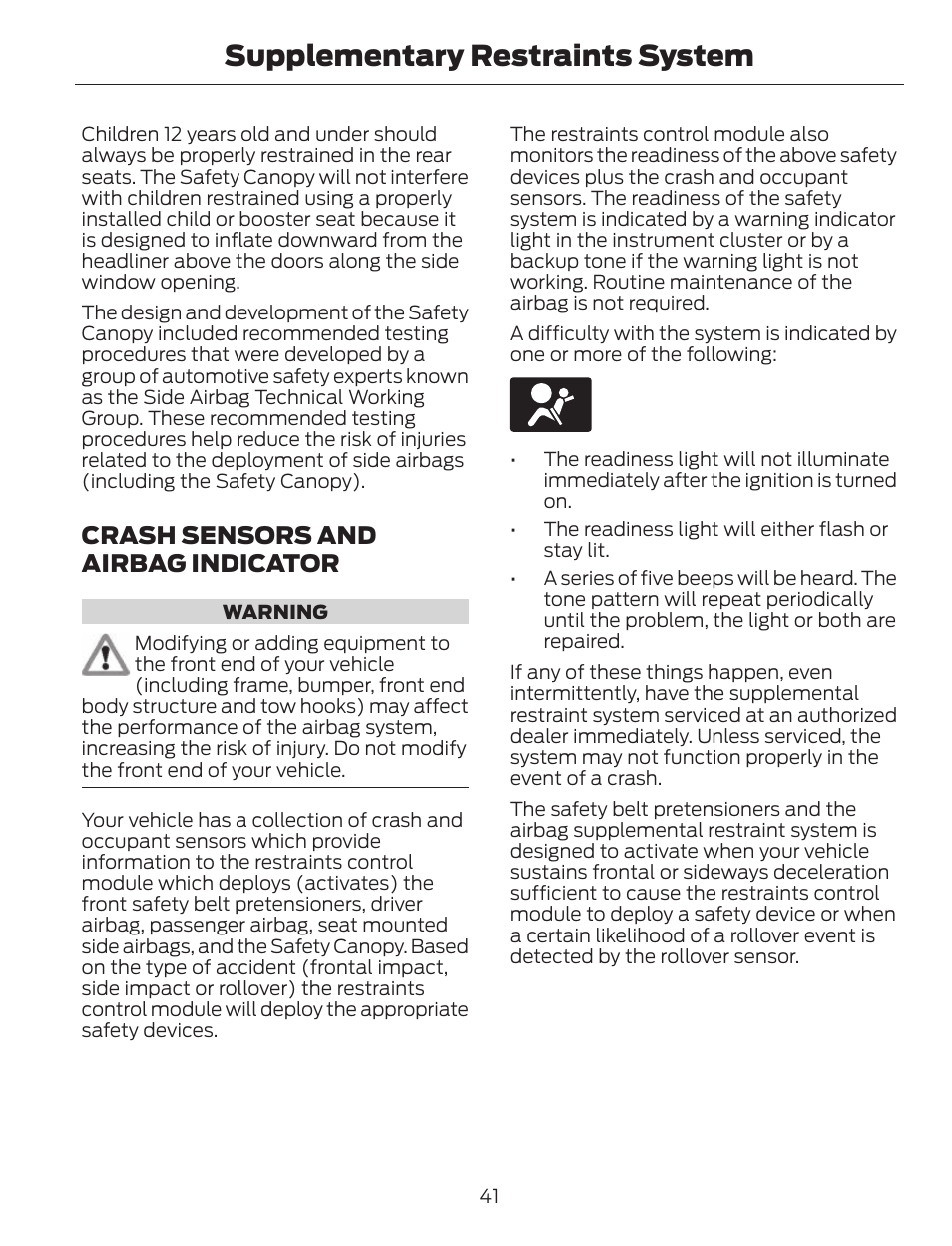 Supplementary restraints system, Crash sensors and airbag indicator | FORD 2013 C-MAX Hybrid v.1 User Manual | Page 44 / 446
