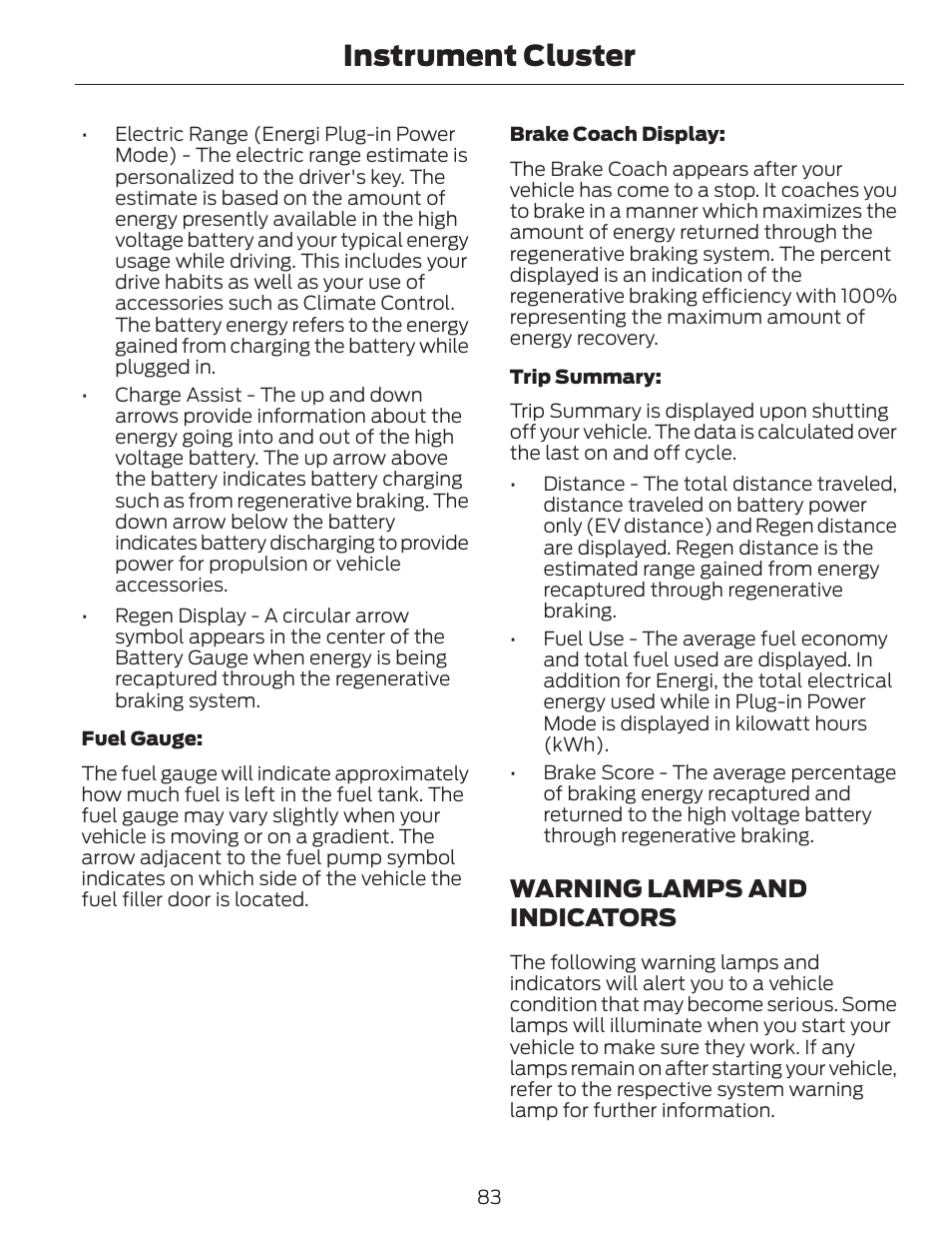 Instrument cluster, Warning lamps and indicators | FORD 2013 C-MAX Hybrid v.1 User Manual | Page 86 / 446