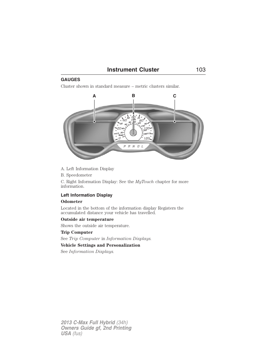 Instrument cluster, Gauges, Left information display | Instrument cluster 103 | FORD 2013 C-MAX Hybrid v.2 User Manual | Page 104 / 524