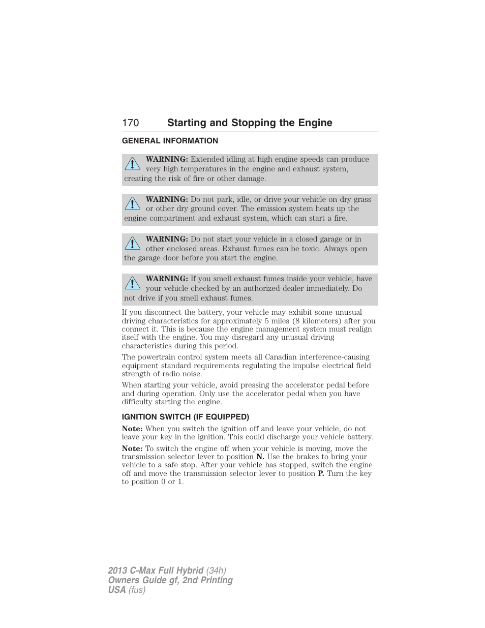 Starting and stopping the engine, General information, Ignition switch (if equipped) | Ignition switch, 170 starting and stopping the engine | FORD 2013 C-MAX Hybrid v.2 User Manual | Page 171 / 524