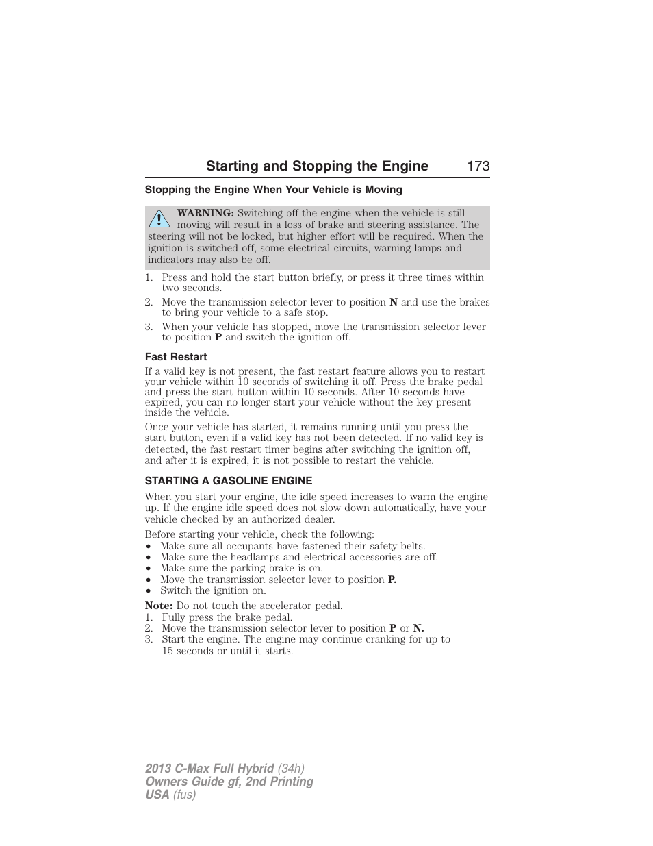 Stopping the engine when your vehicle is moving, Fast restart, Starting a gasoline engine | Starting and stopping the engine 173 | FORD 2013 C-MAX Hybrid v.2 User Manual | Page 174 / 524