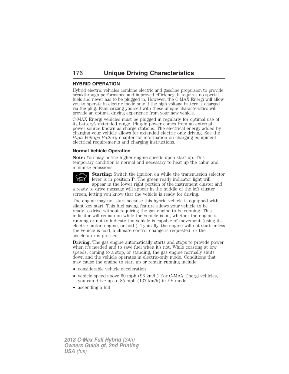 Unique driving characteristics, Hybrid operation, Normal vehicle operation | 176 unique driving characteristics | FORD 2013 C-MAX Hybrid v.2 User Manual | Page 177 / 524