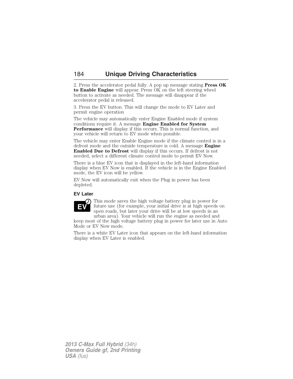 Ev later, 184 unique driving characteristics | FORD 2013 C-MAX Hybrid v.2 User Manual | Page 185 / 524