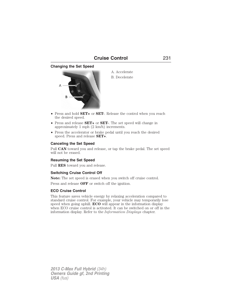 Changing the set speed, Canceling the set speed, Resuming the set speed | Switching cruise control off, Eco cruise control, Cruise control 231 | FORD 2013 C-MAX Hybrid v.2 User Manual | Page 232 / 524