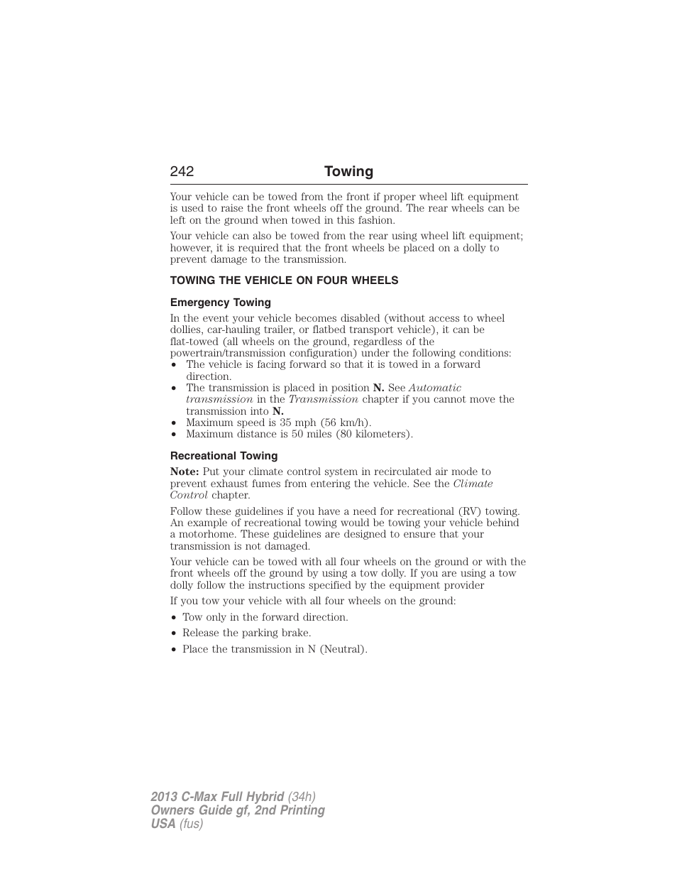 Towing the vehicle on four wheels, Emergency towing, Recreational towing | 242 towing | FORD 2013 C-MAX Hybrid v.2 User Manual | Page 243 / 524