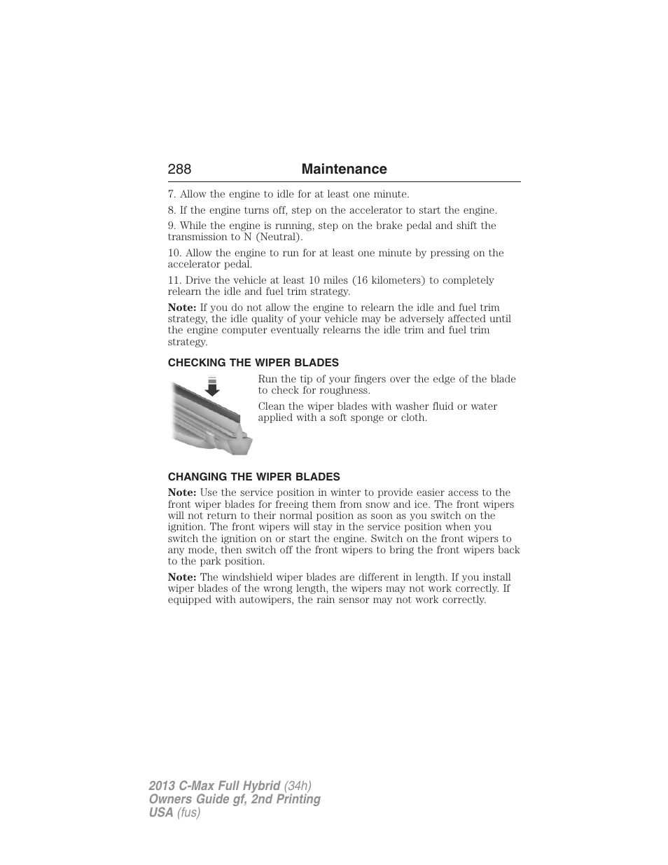 Checking the wiper blades, Changing the wiper blades, 288 maintenance | FORD 2013 C-MAX Hybrid v.2 User Manual | Page 289 / 524