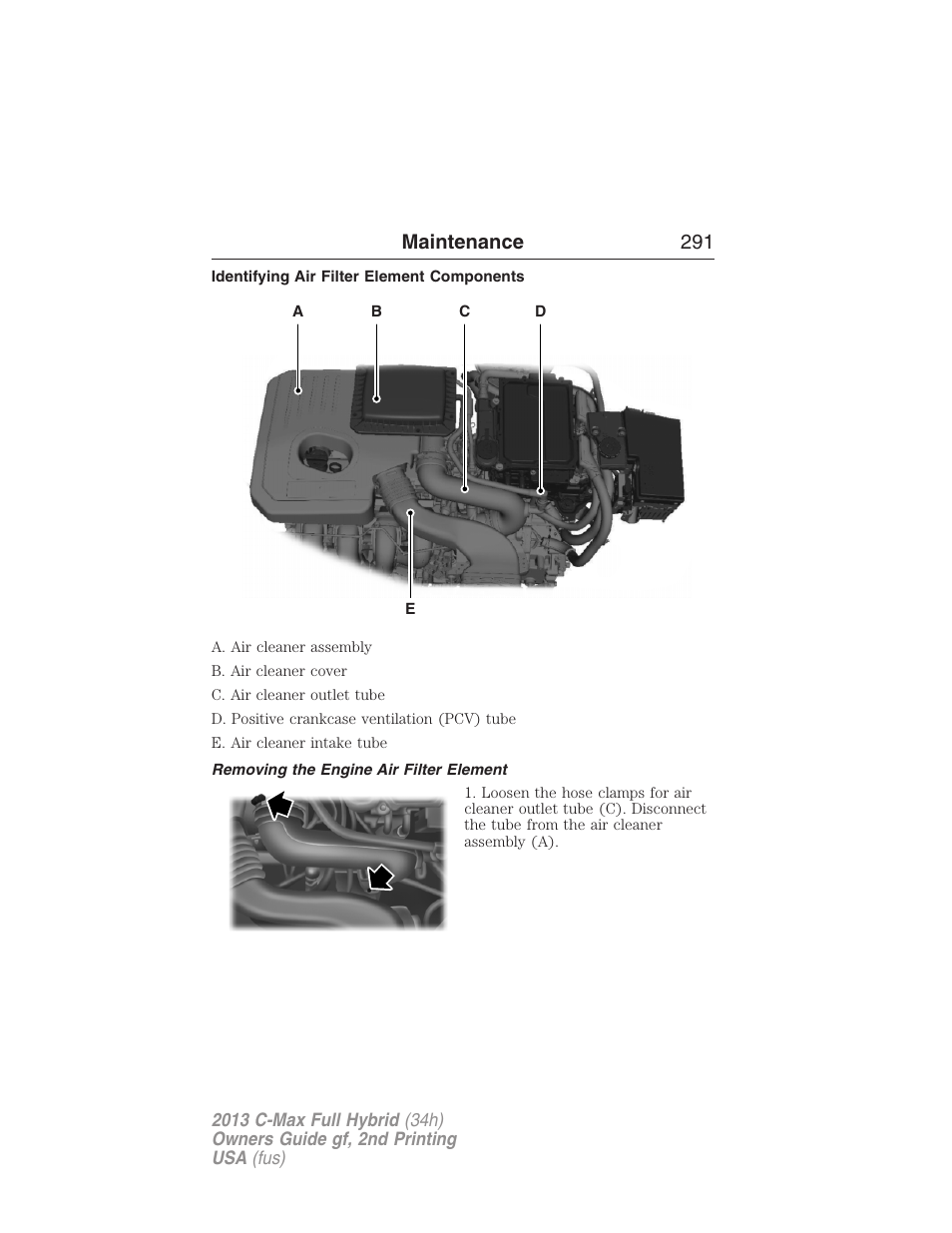 Identifying air filter element components, Removing the engine air filter element, Maintenance 291 | FORD 2013 C-MAX Hybrid v.2 User Manual | Page 292 / 524