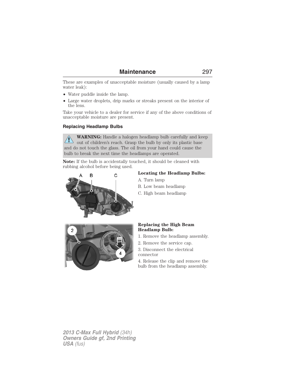 Replacing headlamp bulbs, Maintenance 297 | FORD 2013 C-MAX Hybrid v.2 User Manual | Page 298 / 524