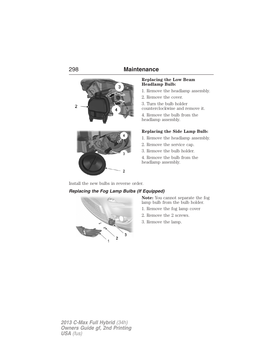 Replacing the fog lamp bulbs (if equipped), 298 maintenance | FORD 2013 C-MAX Hybrid v.2 User Manual | Page 299 / 524