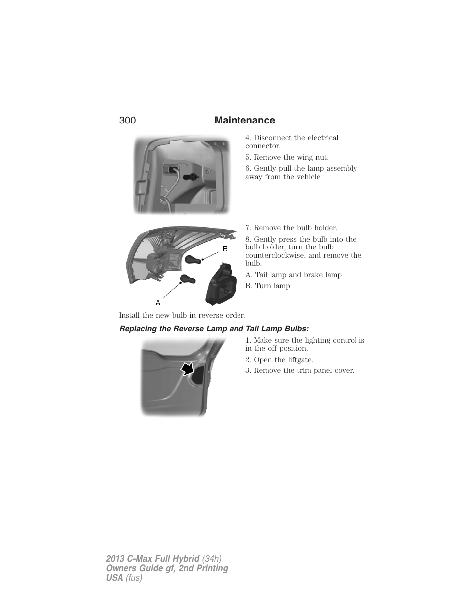 Replacing the reverse lamp and tail lamp bulbs, 300 maintenance | FORD 2013 C-MAX Hybrid v.2 User Manual | Page 301 / 524