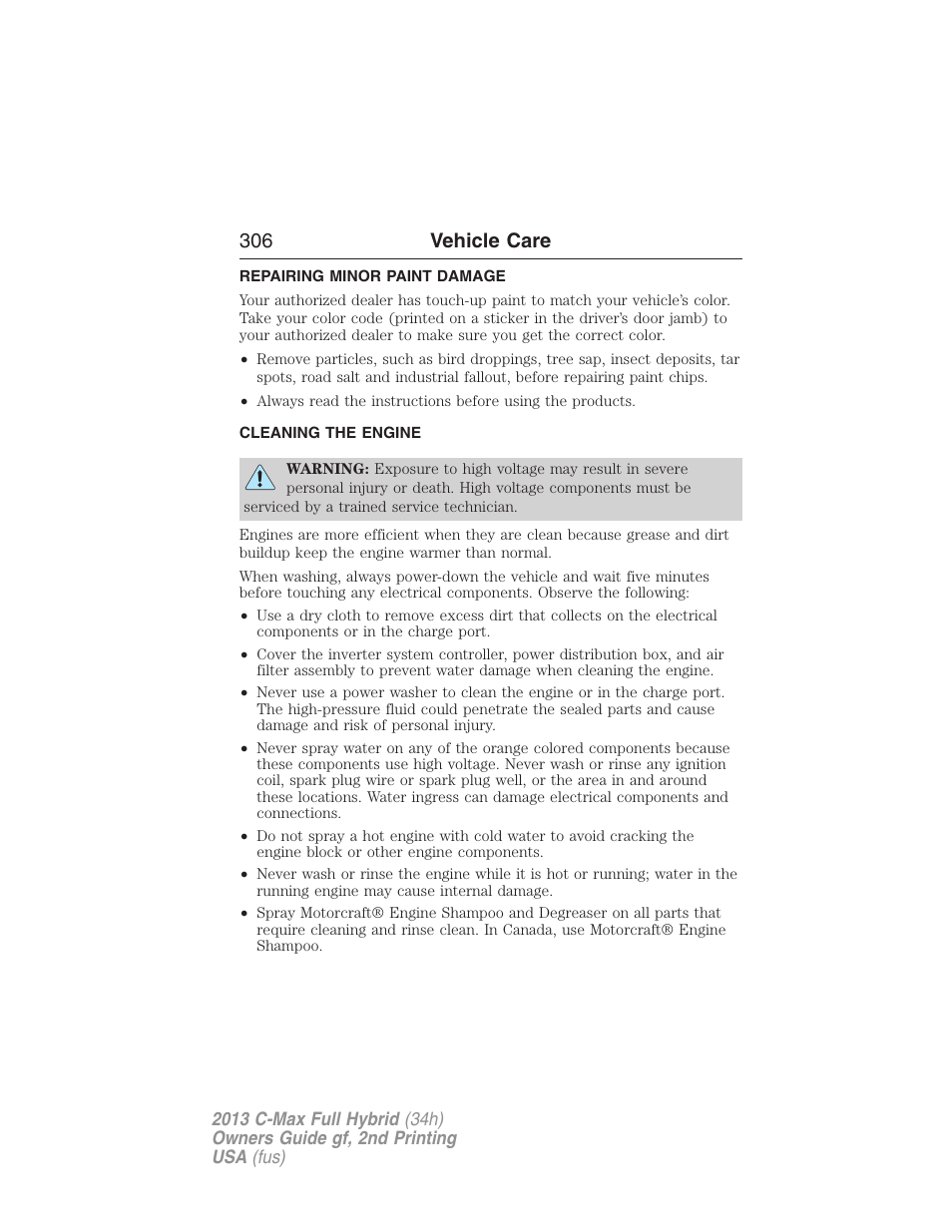 Repairing minor paint damage, Cleaning the engine, 306 vehicle care | FORD 2013 C-MAX Hybrid v.2 User Manual | Page 307 / 524