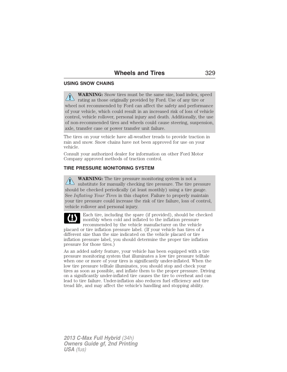 Using snow chains, Tire pressure monitoring system, Tire pressure monitoring system (tpms) | Wheels and tires 329 | FORD 2013 C-MAX Hybrid v.2 User Manual | Page 330 / 524