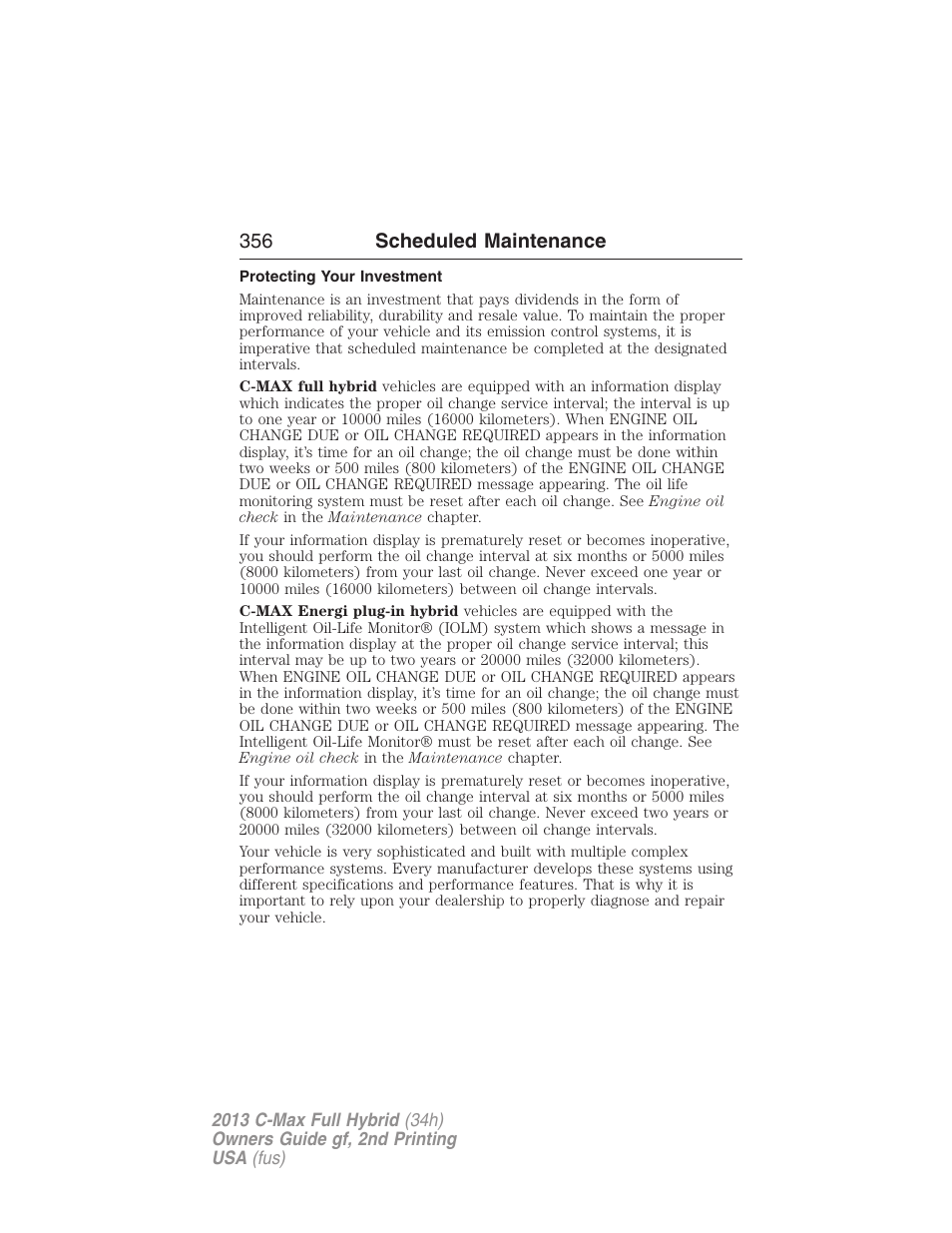 Protecting your investment, 356 scheduled maintenance | FORD 2013 C-MAX Hybrid v.2 User Manual | Page 357 / 524